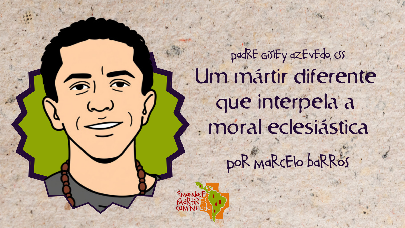 Um mártir diferente que interpela a moral eclesiástica